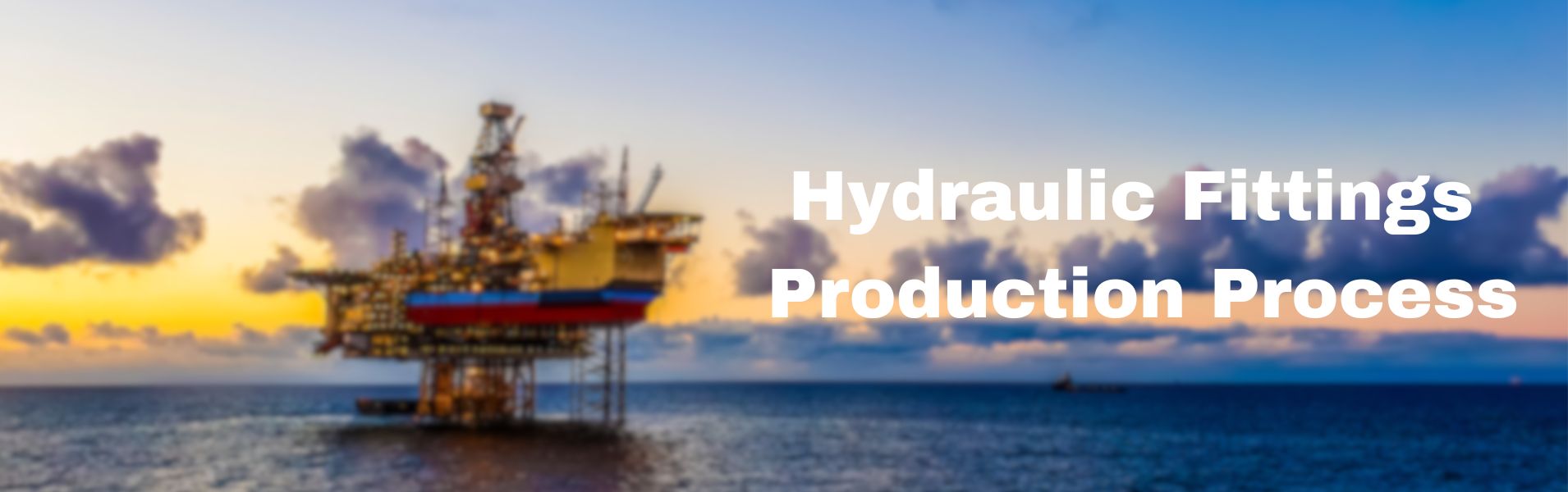 Topa Hydraulic Fittings Production process