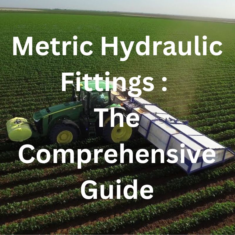 Metric hydraulic fittings：The comprehensive guide