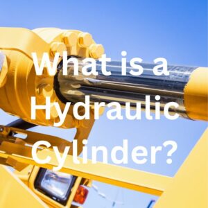 What is a Hydraulic Cylinder