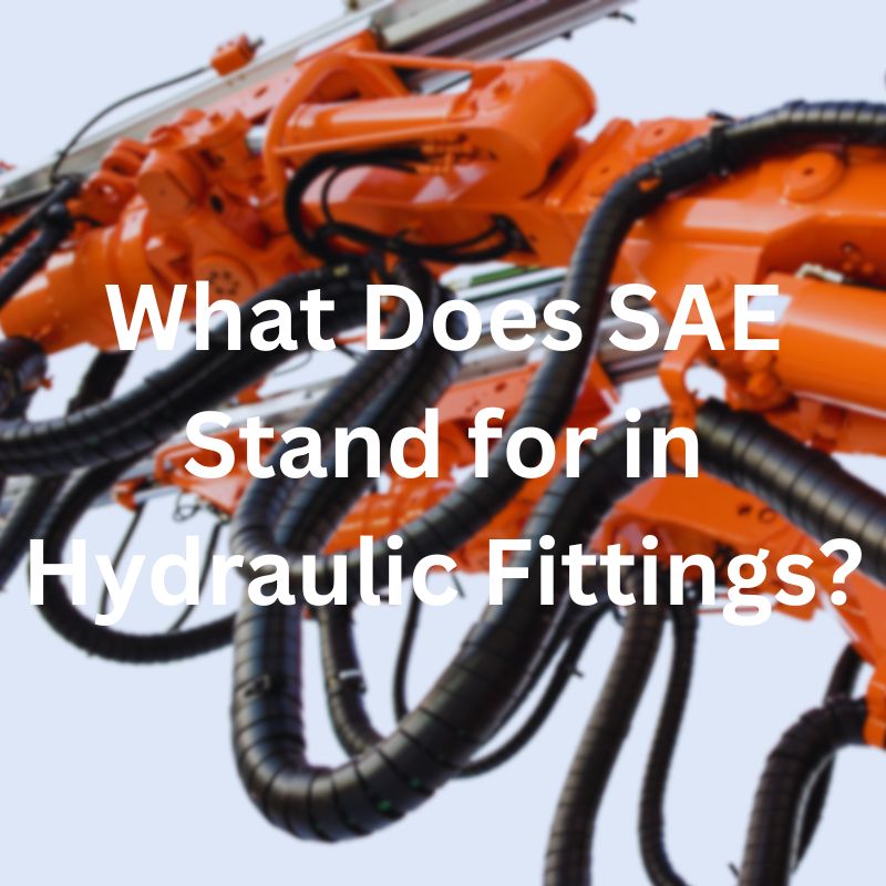 What Does SAE Stand for in Hydraulic Fittings Topa