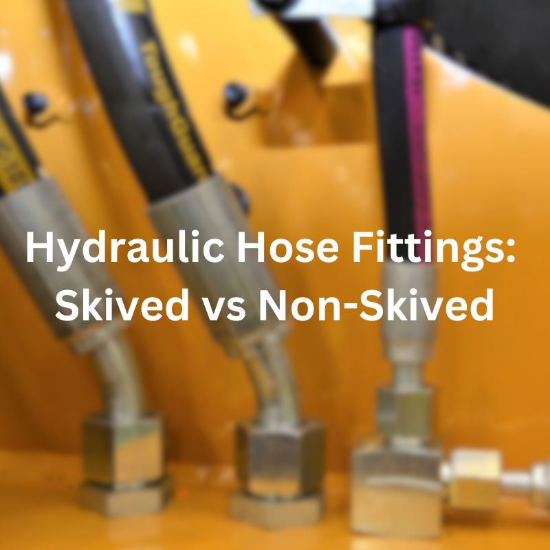 Hydraulic Hose Fittings Skived vs Non-Skived