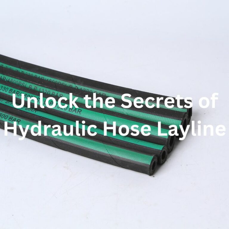 Unlock the Secrets of Hydraulic Hose Laylines