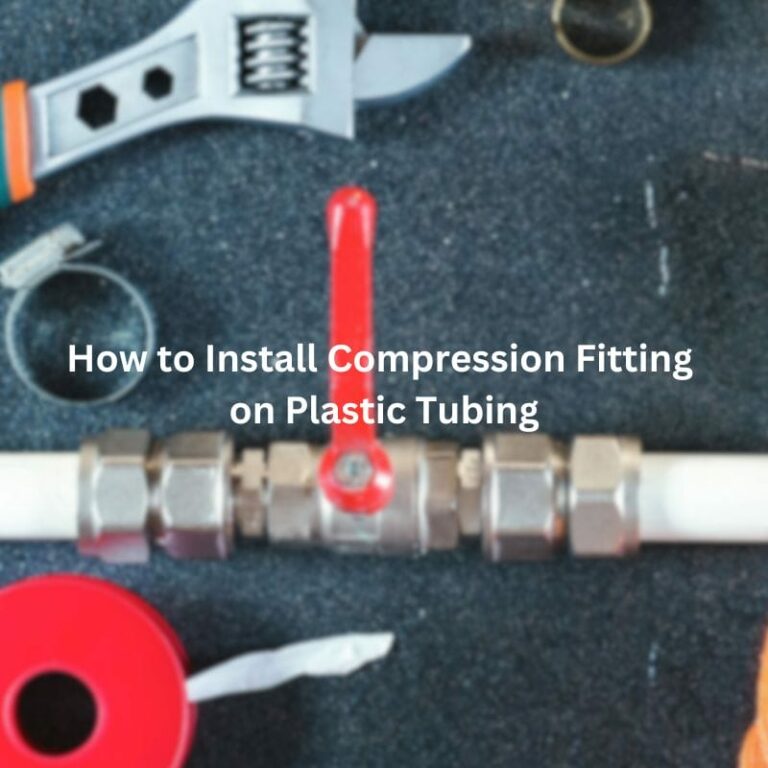 How to Install Compression Fitting on Plastic Tubing Topa